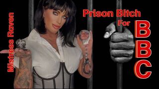 PRISON BITCH FOR BBC