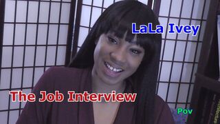 LaLa Ivey The Job Interview Pov SD